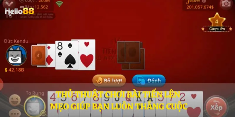 Thủ thuật chơi bài Tiến Lên - Mẹo giúp bạn luôn thắng cuộc